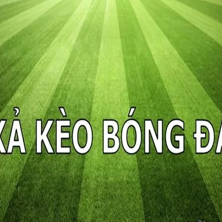 Kinh Nghiệm Chiến Thắng Khi Chơi Xả Kèo Là Gì